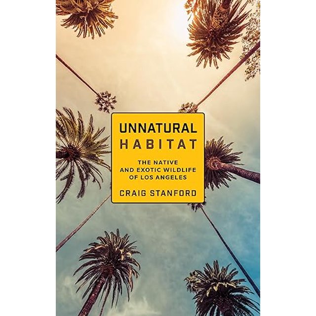 Habitat Non Naturel, la Faune Indigène et Exotique de Los Angeles