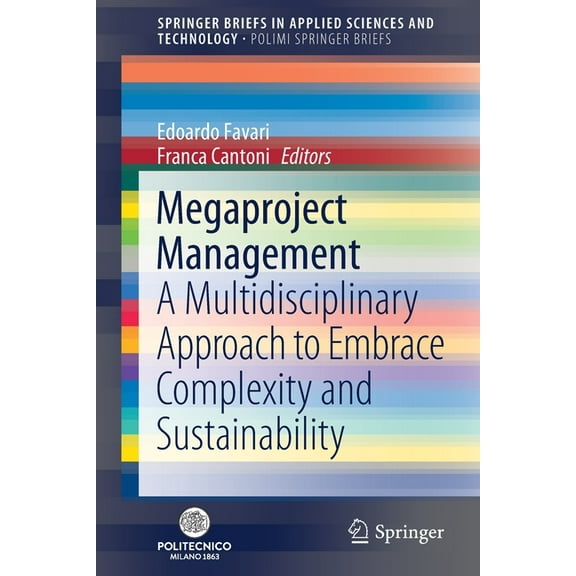 Megaproject Management: A Multidisciplinary Approach to Embrace Complexity and Sustainability, (Paperback)