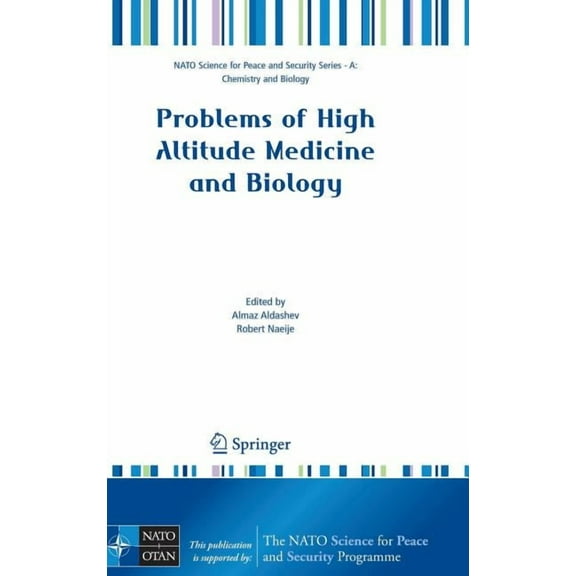 NATO Science for Peace and Security Seri Problems of High Altitude Medicine and Biology, (Hardcover)