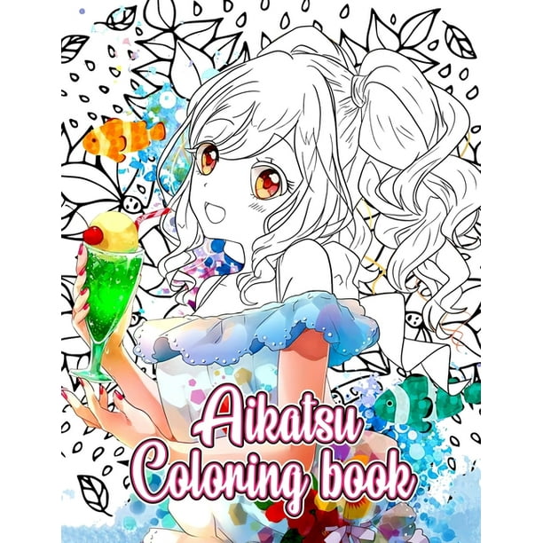 Download Aikatsu Coloring Book Collectible Card Game Anime Coloring Page For Kids Teens Adults Paperback Walmart Com Walmart Com