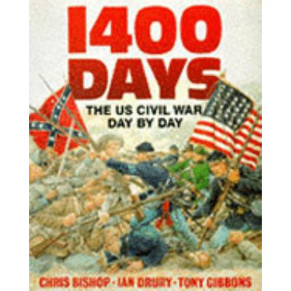 Pre-Owned 1400 Days: United States Civil War Day by Day (Hardcover) 1855853256 9781855853256