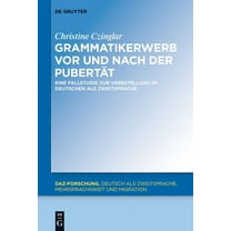 Daz-Forschung [Daz-For] Grammatikerwerb vor und nach der PubertÃ¤t, Book 6, (Hardcover)