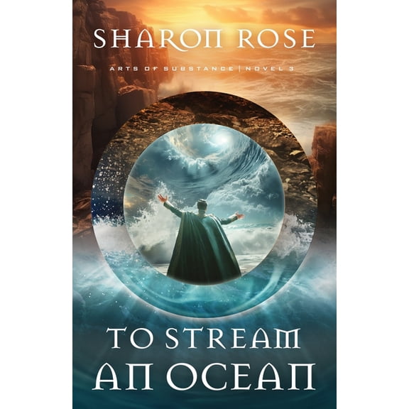 Arts of Substance To Stream an Ocean, Book 3, (Paperback)