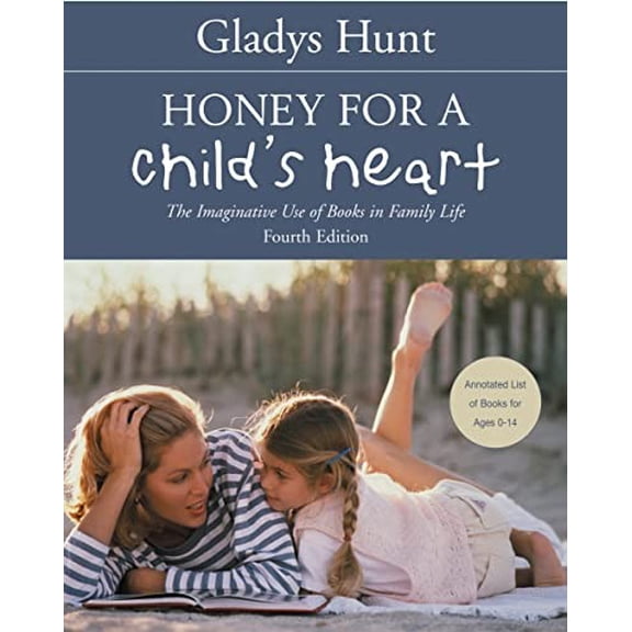 Pre-Owned Honey for a Child's Heart: The Imaginative Use of Books in Family Life Paperback