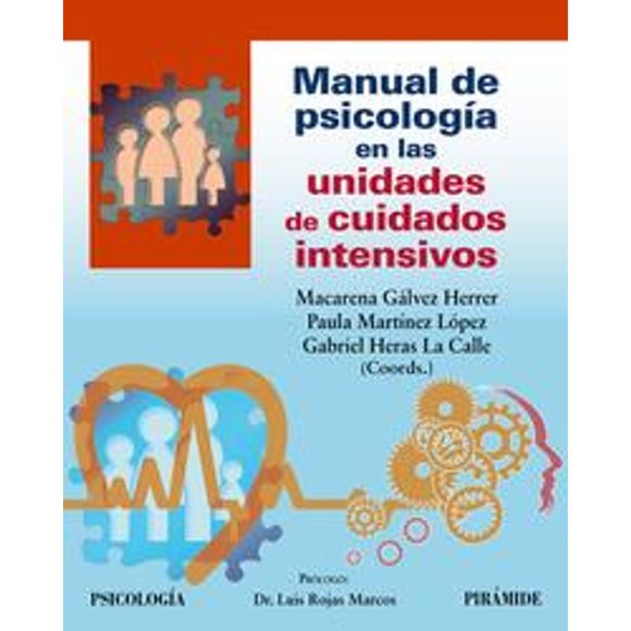 Libro Manual De Psicologia En Las Unidades De Cuidados Intensivos Tapa Blanda, Autor Macarena Galvez Herrer, Editorial Piramide