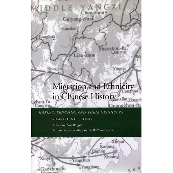 Migration and Ethnicity in Chinese History: Hakkas, Pengmin, and Their Neighbors, (Hardcover)