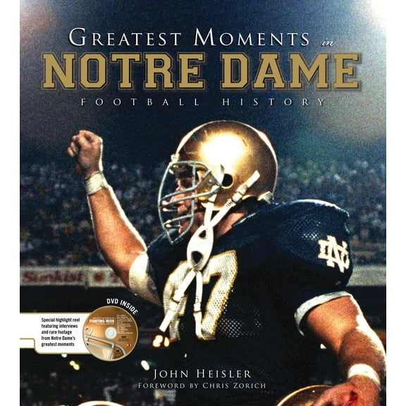 Pre-Owned Greatest Moments in Notre Dame Football History [With DVD] (Misc.) 1600781020 9781600781025