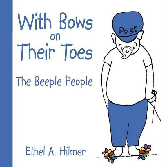 With Bows on Their Toes: The Beeple People, (Paperback)
