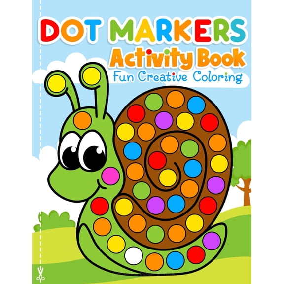 Pre-Owned Dot Markers Activity Book Fun Creative Coloring: Toddler Craft Fill the Dots, Cut Pages. For Kids Ages 2-5