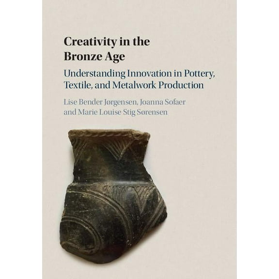 Creativity in the Bronze Age, (Hardcover)