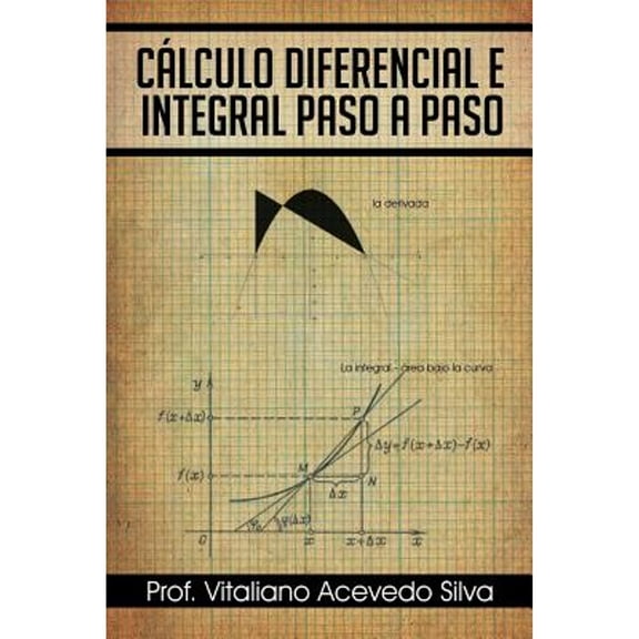 Calculo Diferencial E Integral Paso a Paso (Paperback)
