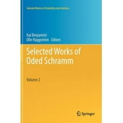Selected Works in Probability and Statistics: Selected Works of Oded Schramm 2 Volume Set (Other)