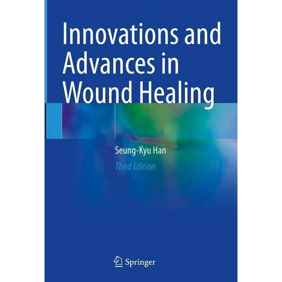 Innovations and Advances in Wound Healing, (Hardcover)