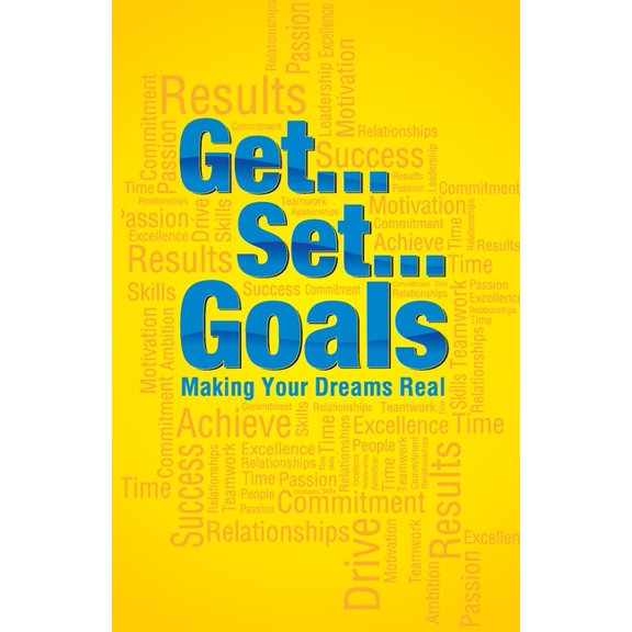 Get Set Goals: Making Your Dreams Real, (Paperback)