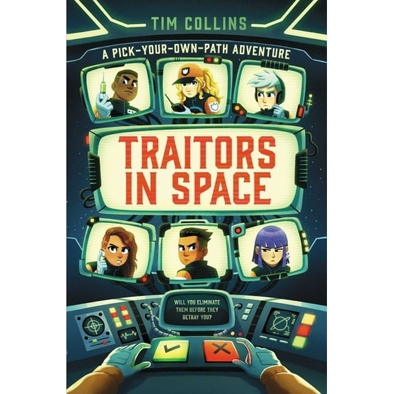 Traitors in Space: A Pick-Your-Own-Path Adventure, (Hardcover)