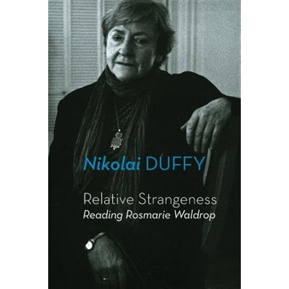 Pre-Owned Relative Strangeness: Reading Rosmarie Waldrop (Paperback)