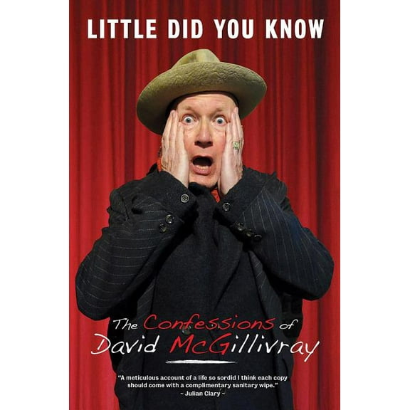 Little Did You Know: The Confessions of David McGillivray (Hardcover)