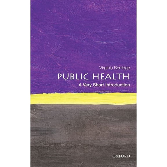 Very Short Introductions Public Health: A Very Short Introduction, (Paperback)