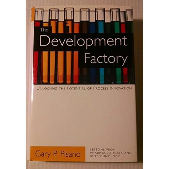 Pre-Owned The Development Factory : Unlocking the Potential of Process Innovation (Hardcover)
