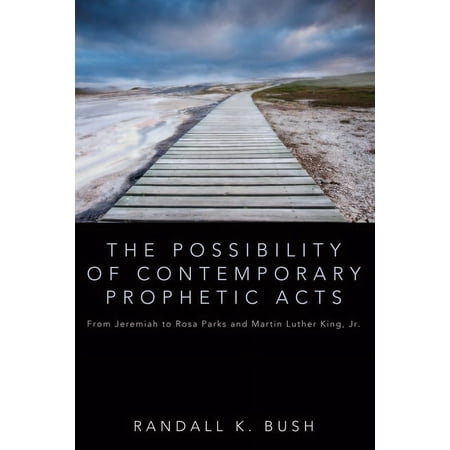 The Possibility of Contemporary Prophetic Acts (Paperback)