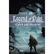 The Legend of Paks : Earth and Shadow (Paperback)