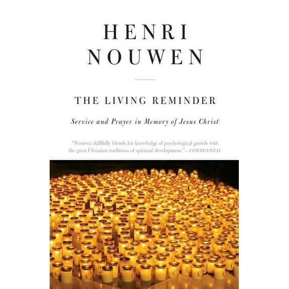 The Living Reminder: Service and Prayer in Memory of Jesus Christ, (Paperback)