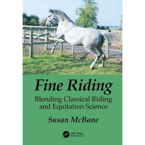 Fine Riding: Blending Classical Riding and Equitation Science, (Hardcover)