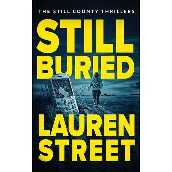 The Still County Thrillers Still Buried, Book 2, (Paperback)