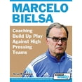 thumbnail image 1 of Marcelo Bielsa - Coaching Build Up Play Against High Pressing Teams, 1 of 1