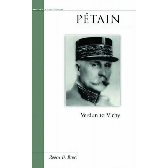 Petain : Verdun to Vichy (Paperback)
