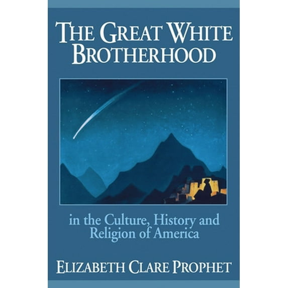 Pre-Owned The Great White Brotherhood: In the Culture, History and Religion of America (Paperback) 0916766160 9780916766160