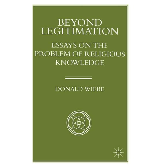 Library of Philosophy and Religion Beyond Legitimation: Essays on the Problem of Religious Knowledge, (Hardcover)