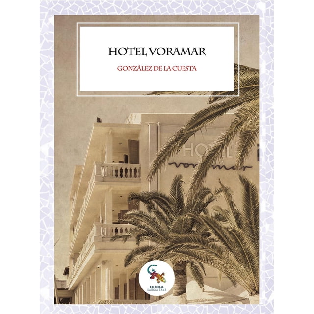 Hotel Voramar Editorial Sargantana 9788416900886