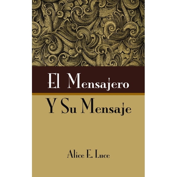 El Mensajero Y Su Mensaje, (Paperback)