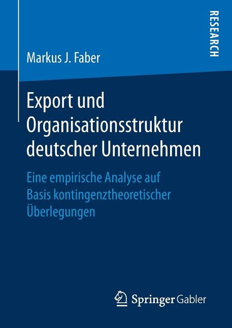 skrive Forræderi animation Export Und Organisationsstruktur Deutscher Unternehmen : Eine Empirische  Analyse Auf Basis Kontingenztheoretischer Überlegungen (Paperback) -  Walmart.com