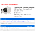 thumbnail image 2 of Expansion Tank - Compatible with 1999 - 2004 Land Rover Discovery Series II 2000 2001 2002 2003, 2 of 2