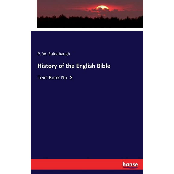 History of the English Bible: Text-Book No. 8, (Paperback)