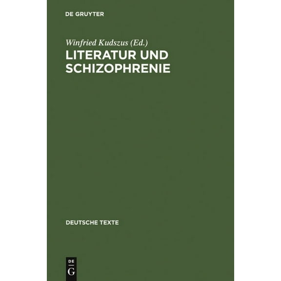 Deutsche Texte Literatur und Schizophrenie, Book 45, (Hardcover)