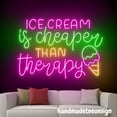 thumbnail image 3 of Handmadetneonsign Ice Cream Is Cheaper Than Theraphy Neon Sign, Ice Cream Wall Art Decor, Store Wall Decor 63189, 3 of 5