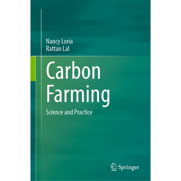 Carbon Farming: Science and Practice, (Hardcover)