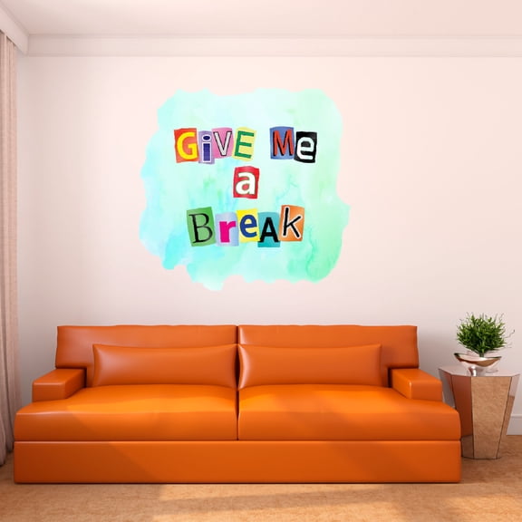 Watercolor Decal Give Me A Break Living Room Wall Decal for Family Watercolor Background Paper Cut Letters Cute Themed Room Décor - Size: 10 In x 10 In