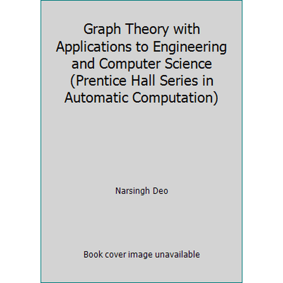Pre-Owned Graph Theory with Applications to Engineering and Computer Science (Prentice Hall Series in Automatic Computation) (Hardcover) 0133634736 9780133634730