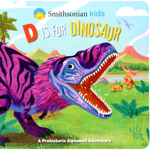 Smithsonian Kids: d Is for Dinosaur (Board Book)