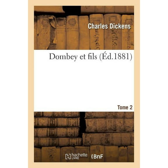 Dombey et fils. Tome 2