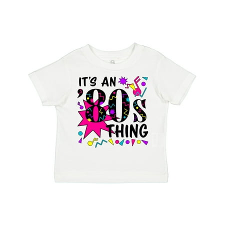 

Inktastic It s an 80s Thing Gift Toddler Boy or Toddler Girl T-Shirt