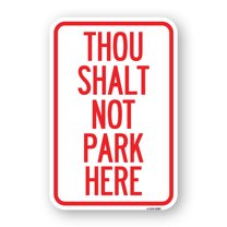 SignMission A-1824-22807 18 x 24 in. Aluminum Sign - Thou Shalt Not Park Here