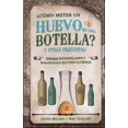 thumbnail image 1 of Como meter un huevo en una botella y otras preguntas / pd., 1 of 1