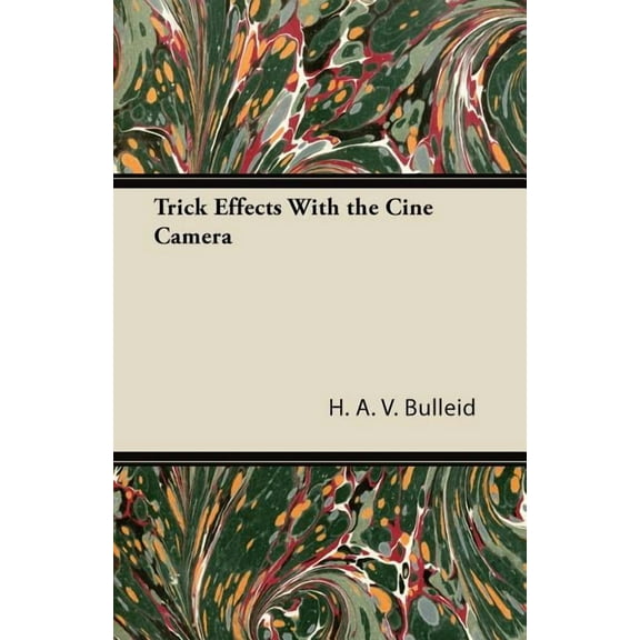 Trick Effects with the Cine Camera (Paperback)