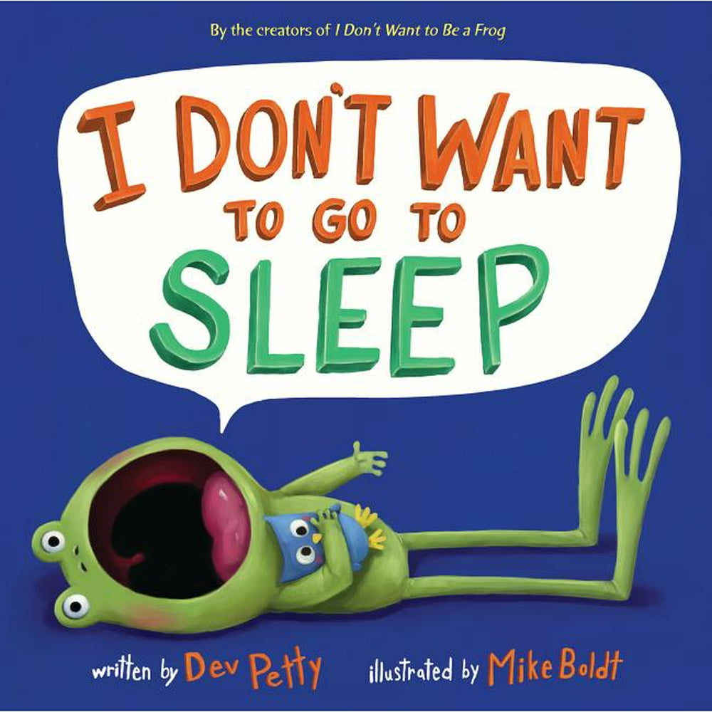 I Don't Want to Go to Sleep (Hardcover)
