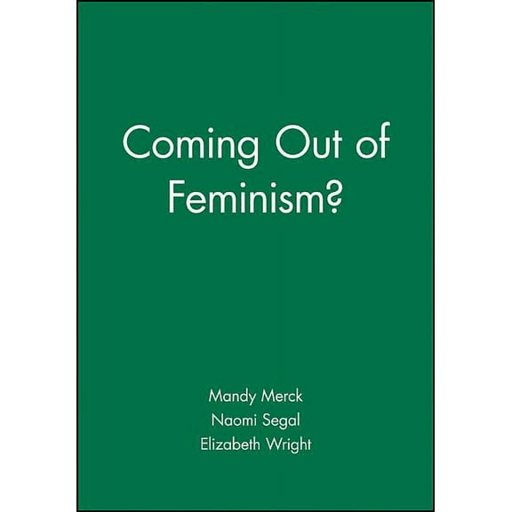 Coming Out of Feminism?, (Hardcover)